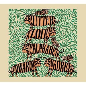 The Utter Zoo: An Alphabet -- Edward Gorey
